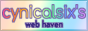 CYNICALSIX'S WEB HAVEN