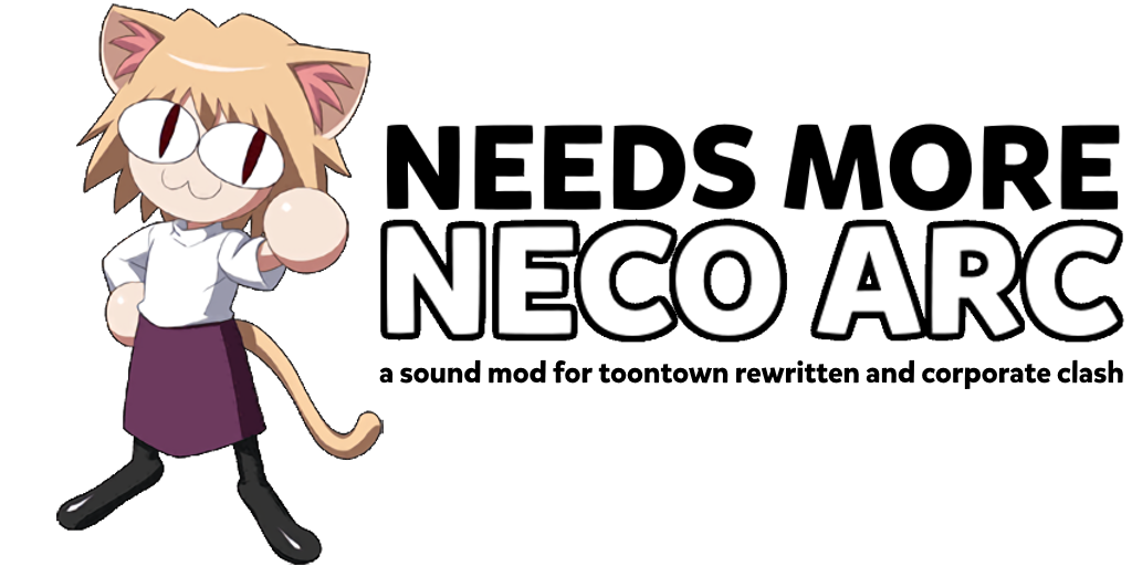 NEEDS MORE NECO ARC